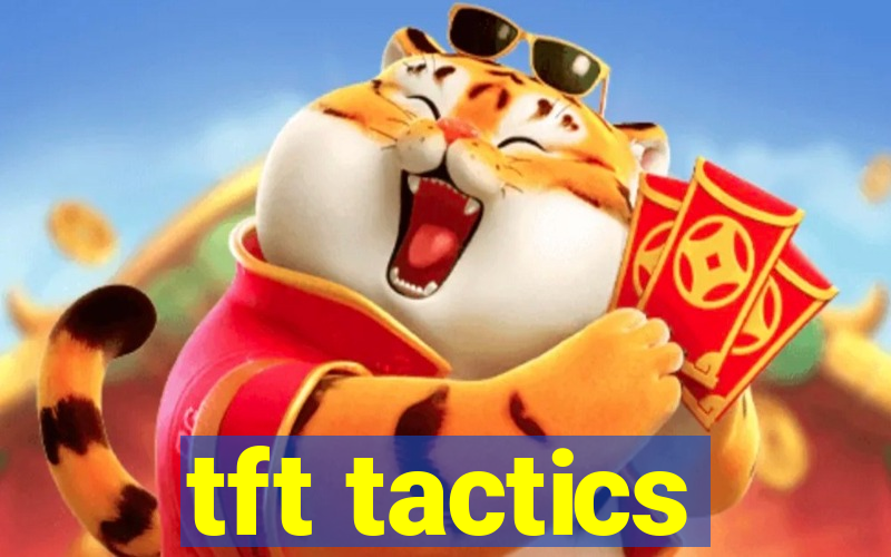 tft tactics